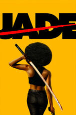 Nonton film Jade (2024) terbaru sub indo di Layarkaca21 LK21 INDOXXI Cinema21 XX1