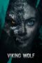 Nonton film Viking Wolf (2022) terbaru sub indo di Layarkaca21 LK21 INDOXXI Cinema21 XX1