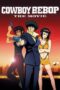 Nonton film カウボーイビバップ 天国の扉 (2001) terbaru sub indo di Layarkaca21 LK21 INDOXXI Cinema21 XX1