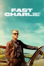 Nonton film Fast Charlie (2023) terbaru sub indo di Layarkaca21 LK21 INDOXXI Cinema21 XX1
