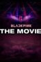 Nonton film BLACKPINK: The Movie (2021) terbaru sub indo di Layarkaca21 LK21 INDOXXI Cinema21 XX1