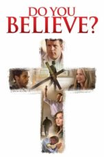 Nonton film Do You Believe? (2015) terbaru sub indo di Layarkaca21 LK21 INDOXXI Cinema21 XX1