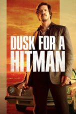 Nonton film Dusk for a Hitman (2023) terbaru sub indo di Layarkaca21 LK21 INDOXXI Cinema21 XX1