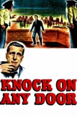 Nonton film Knock on Any Door (1949) terbaru sub indo di Layarkaca21 LK21 INDOXXI Cinema21 XX1