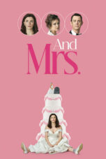 Nonton film And Mrs (2024) terbaru sub indo di Layarkaca21 LK21 INDOXXI Cinema21 XX1