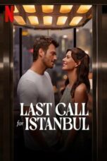 Nonton film İstanbul İçin Son Çağrı (2023) terbaru sub indo di Layarkaca21 LK21 INDOXXI Cinema21 XX1