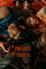 Nonton film The Paradise of Thorns (2024) terbaru sub indo di Layarkaca21 LK21 INDOXXI Cinema21 XX1