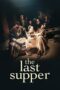 Nonton film The Last Supper (2025) terbaru sub indo di Layarkaca21 LK21 INDOXXI Cinema21 XX1
