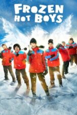 Nonton film Frozen Hot Boys (2025) terbaru sub indo di Layarkaca21 LK21 INDOXXI Cinema21 XX1