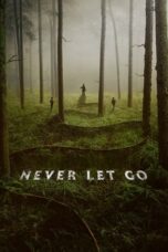 Nonton film Never Let Go (2024) terbaru sub indo di Layarkaca21 LK21 INDOXXI Cinema21 XX1
