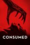 Nonton film Consumed (2024) terbaru sub indo di Layarkaca21 LK21 INDOXXI Cinema21 XX1