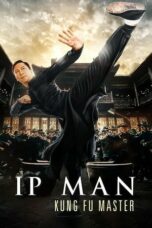 Nonton film Ip Man: Kung Fu Master (2019) terbaru sub indo di Layarkaca21 LK21 INDOXXI Cinema21 XX1