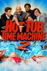 Nonton film Hot Tub Time Machine 2 (2015) terbaru sub indo di Layarkaca21 LK21 INDOXXI Cinema21 XX1