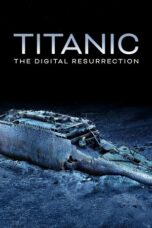Nonton film Titanic: The Digital Resurrection (2025) terbaru sub indo di Layarkaca21 LK21 INDOXXI Cinema21 XX1