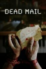 Nonton film Dead Mail (2024) terbaru sub indo di Layarkaca21 LK21 INDOXXI Cinema21 XX1