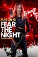 Nonton film Fear the Night (2023) terbaru sub indo di Layarkaca21 LK21 INDOXXI Cinema21 XX1