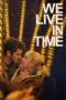 Nonton film We Live in Time (2024) terbaru sub indo di Layarkaca21 LK21 INDOXXI Cinema21 XX1