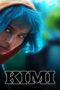 Nonton film Kimi (2022) terbaru sub indo di Layarkaca21 LK21 INDOXXI Cinema21 XX1