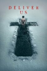 Nonton film Deliver Us (2023) terbaru sub indo di Layarkaca21 LK21 INDOXXI Cinema21 XX1