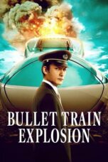 Nonton film Bullet Train Explosion (2025) terbaru sub indo di Layarkaca21 LK21 INDOXXI Cinema21 XX1
