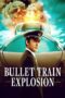 Nonton film Bullet Train Explosion (2025) terbaru sub indo di Layarkaca21 LK21 INDOXXI Cinema21 XX1