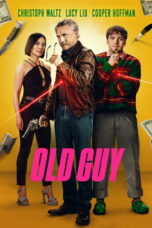 Nonton film Old Guy (2024) terbaru sub indo di Layarkaca21 LK21 INDOXXI Cinema21 XX1