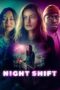Nonton film Night Shift (2023) terbaru sub indo di Layarkaca21 LK21 INDOXXI Cinema21 XX1