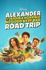 Nonton film Alexander and the Terrible, Horrible, No Good, Very Bad Road Trip (2025) terbaru sub indo di Layarkaca21 LK21 INDOXXI Cinema21 XX1