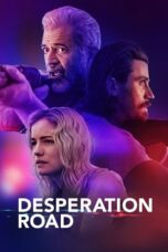 Nonton film Desperation Road (2023) terbaru sub indo di Layarkaca21 LK21 INDOXXI Cinema21 XX1