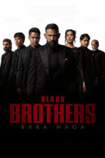 Nonton film Blood Brothers: Bara Naga (2025) terbaru sub indo di Layarkaca21 LK21 INDOXXI Cinema21 XX1