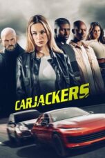Nonton film Carjackers (2025) terbaru sub indo di Layarkaca21 LK21 INDOXXI Cinema21 XX1