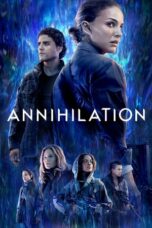 Nonton film Annihilation (2018) terbaru sub indo di Layarkaca21 LK21 INDOXXI Cinema21 XX1